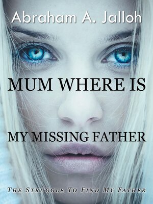 cover image of Mum where is my missing father
